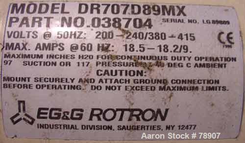 Used E.G.& G. Rotron Regenerative Blower Package Consisting Of: (1) Ametek blower, model DR707D89MX, cast aluminum, vertical, 3" NPT inlet/outlet. Maximum flow rate of 295 SCFM, maximum pressure of 1...