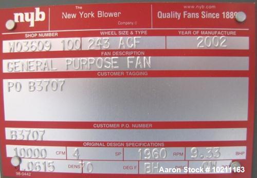Unused-New York Blower rated 10,000 cfm.  Includes a quick opening style cleanout door.  Driven by a 10 hp, 3/60/230/460 volt, 1760 rpm motor.  Built 2002.