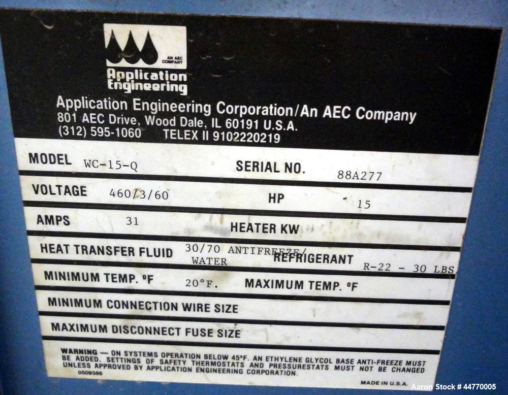 Used AEC Water Cooled Chiller, Model WC-15-Q. Cooling capacity 15 tons, chilled water 36 gallons per minute. Minimum temperature 20 degrees F, heat transfer fluid: 30/70 antifreeze/water, 30 pounds o...