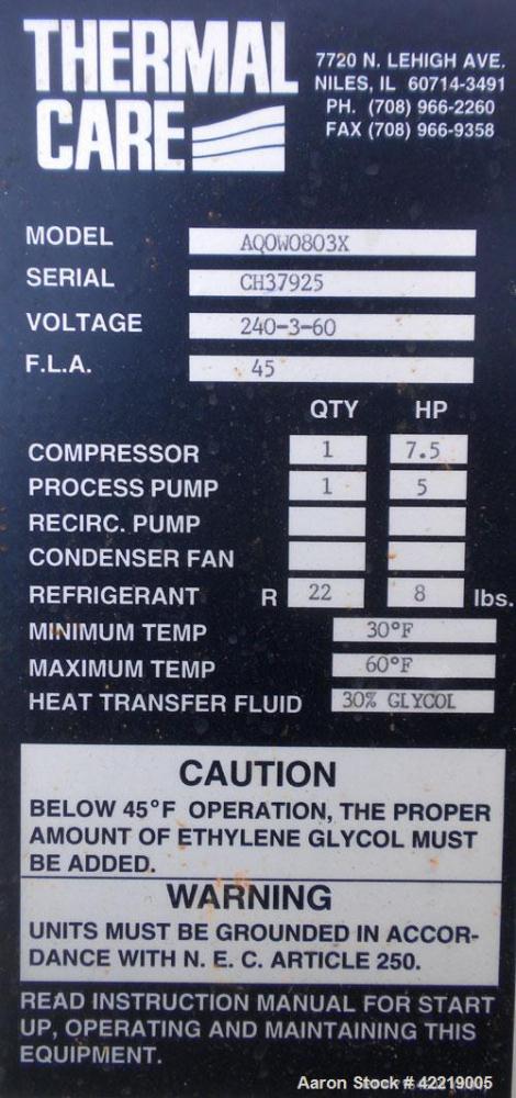 Used Thermal Care/Mayer Portable Accu-Chiller, model AQOW0803X, water cooled. Approximate 7.5 tons cooling capacity. Temperature range 30 to 60 deg F. 7 pound charge of R22. Heat transfer fluid 30% g...