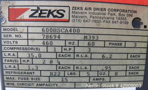 Used Zeks Refrigerated Air Dryer, model 600HSCA400. Rated approximately 
600 scfm at 38 deg F. Approximate working pressure 300 psig. 5 pound charge of R22   
refrigerant, 3/60/460 volt.             ...