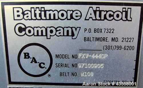 Used Baltimore Aircoil FXV Closed Circuit Cooling Tower, Model FXV-444DP. Nominal tons 140. Galvanized steel housing. Designed to cool 420 gallons per minute from 95 degrees F hot to 85 degrees F. co...