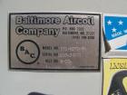 Used BAC (Baltimore Aircoil Company) Cooling Tower, Model VT1-N370-PM. 600 USGPM of water 100 F to 80 F at 75 F entering air wet bulb. 7.94 psig spray pressure. 40 hp fan motor: Totally-enclosed, fan...