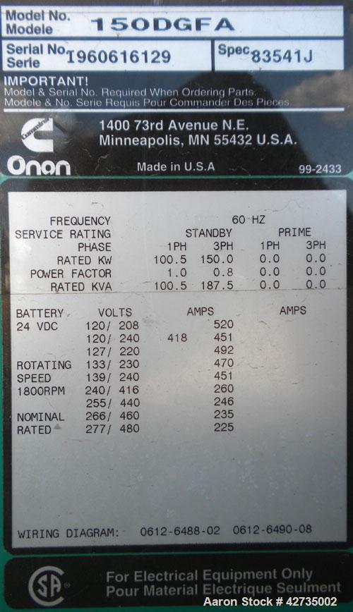 Used Cummins / Onan 150 kW Standby, (135 kW prime) Diesel Generator Set. Cummins model 150DGFA, serial #I960616129. Cummins 6CTA8.3-G2 engine rated 277 hp @ 1800 rpm, turbocharged and aftercooled. 3/...