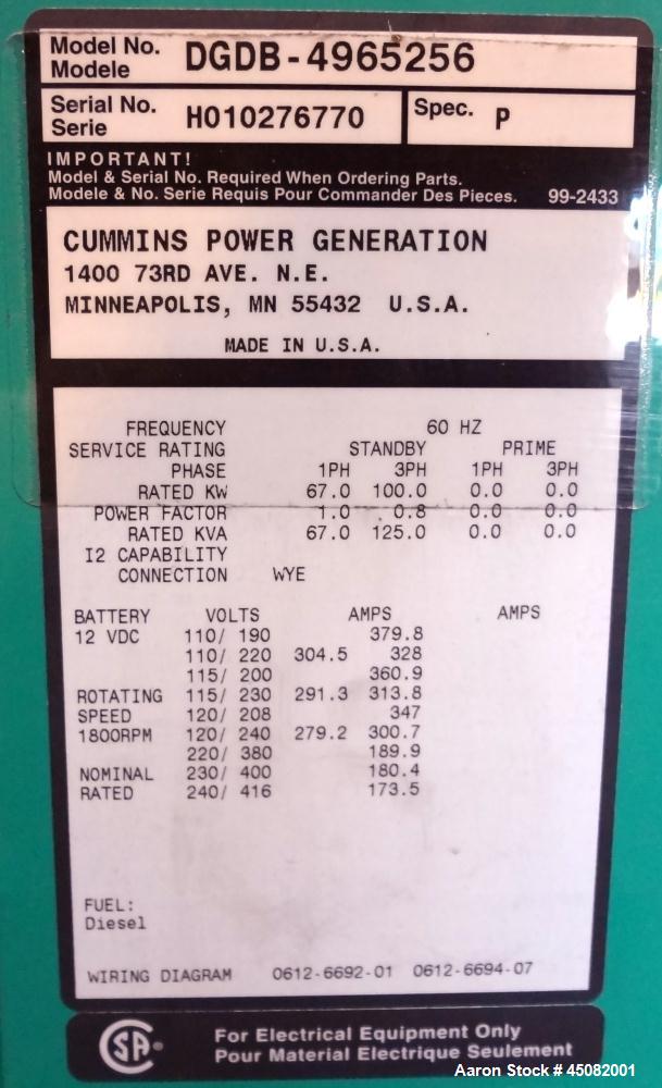 Used Cummins 100 kW Standby (90 kW Prime) Diesel Generator Set, Model DGDB-4965256, Serial #H010276770. Cummins 6BT5.9-G6 engine rated 170 HP @ 1800 RPM, SN-46136730. 3/60/208V 12 lead re-connectable...