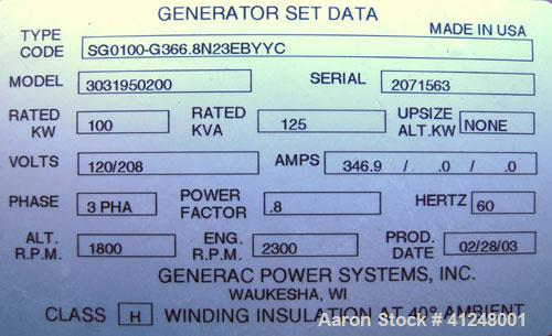 Used Generac 100kW natural gas generator set. Generac 2000 series model 3031950200. Ford 6.8L engine model OD 3454. 3/60/120/208V. 400 amp main line circuit breaker. Includes a battery charger. 97.1 ...