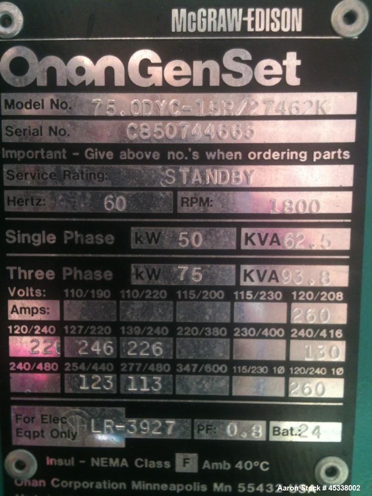 Used Onan 75 Diesel Generator Set. Model 75.ODYC-15R/27462K, 60Hz, 1800 RPM. Single Phase 50 KW and 62.5 KVA, Three Phase 75 KW and 93.8 KVA. 797 hours.