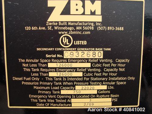 New- ZBM 750 Gallon Sub-Base Fuel Tank, UL Listed, secondary containment generator base tank. Maximum load capacity 22020 lbs. Measures 150"L x 68"W x 26"H. Built 2/2009. SN-C-932680