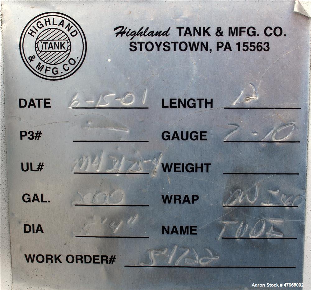 Used Highland Tank & Manufacturing Fuel  Tank, 2000 Gallon, Carbon Steel, Horizontal. Approximate 64" diameter x 144" straight side. Opening top: 24", (2) 6", 4", (2) 2". 3" Side bottom outlet. UL Li...