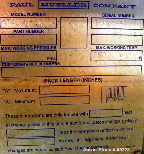 Used Mueller Accu-Therm Plate Heat Exchanger, Model AT40 F-20, approximately 202.9 square feet, 304 stainless steel. (42) plates rated 100 psi at 150 degrees F. 3" inlet/outlet. Mounted on a carbon s...
