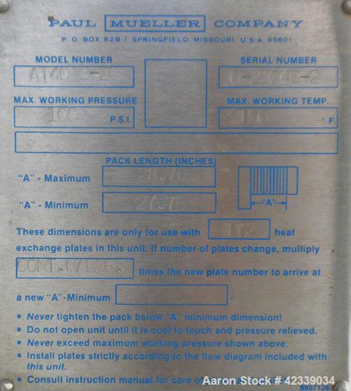 Used Mueller Plate Heat Exchanger, Approximately 831 Square Feet, Model AT40 B-20. (74) 316 Stainless steel plates. Designed for 100 psi max at 150 degrees F max. 4-1/2" inlet/outlet cold side, 3" sa...