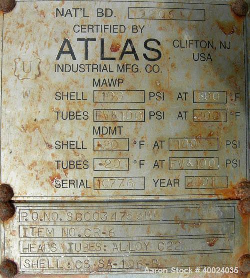 Used: Atlas shell and tube heat exchanger, approx 154 square feet, vertical. Carbon steel shell rated 100 psi at 300 deg.f.,(120) 3/4" diameter x 6'8" long hastelloy C-22 tubes rated F.V. and 100 psi...