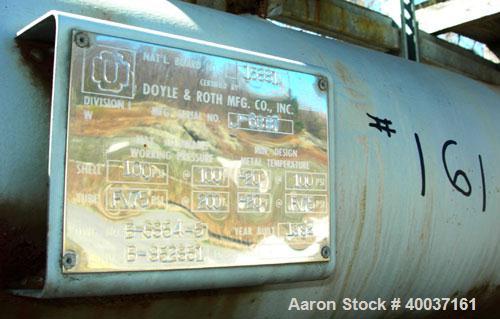Used Used: Doyle and roth heat exchanger. Shell rated 100 psi at 100 deg.f., 4' long tubes rated fv/75 psi at 200 deg.f.. Serial# J-6887, National Board# 15881, Built 1992.