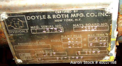 Used-Used: Doyle and roth heat exchanger. Shell rated 100 psi at 200 deg.f., tubes rated fv/75 psi at 100 deg.f.. Serial# J-...