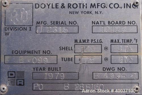 Used- Doyle And Roth Shell And Tube Heat Exchanger, 31 square feet, vertical. Carbon steel shell rated 125 psi at 375 deg.f....