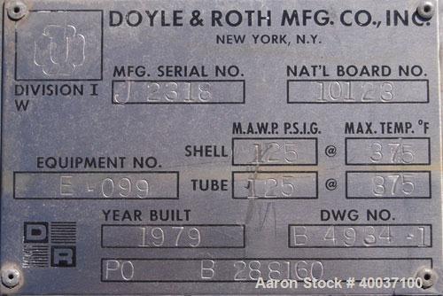 Used Doyle And Roth Shell And Tube Heat Exchanger, 31 square feet, vertical. Carbon steel shell rated 125 psi at 375 deg.f., (40) 3/4" diameter x 4' long 316 stainless steel tubes rated 125 psi at 37...