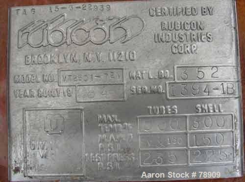 USED: Rubicon single pass heat exchanger, model VT26C1-72V. 260 sq ft,316 stainless steel product contact, carbon steel shell. Shell andtubes rated for 150/FV psi @ 150 deg F, 222 tubes 3/4" diameter...