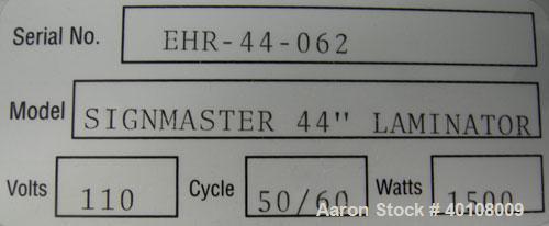 Used:  Ledco Inc. Signmaster 44" Hot Roll Laminator/Mounter.  Maximum laminating width 44", variable speed 1-25 feet per min...