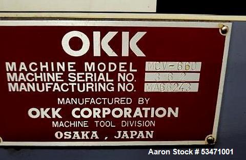 Used OKK Vertical Machining Center, Model MCV-660. 6000 RPM spindle speed; 59" X-axis, 26" Y-axis, 25.5" Z-axis; 25.5" 67" L x 25.5" W table size; 24 Tool changer capacity; 26,500 lbs. approximate we...