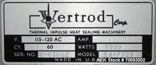 Used Vertrod Model 14P/PTV Thermal Impulse Heat Sealer.  Approximately 14" long heat sealing area, foot pedal controls. 1250 Watts, 115/120 volt AC.  Mounted on a carbon steel frame.