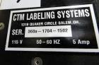 Used CTM print and apply spot labeler, Model CTM-360-A, Serial # 1502.
