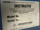 Used Rosenthal Manufacturing Sheetmaster Sheeter, Model SM-30T