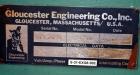 Used- Gloucester Engineering 6