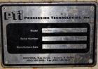 Used PTI Processing Technologies 3-1/2