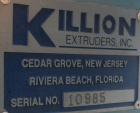  Killion 2-1/2'' single screw extruder, model KN250, approximately 10 to 1 L/D ratio. Electrically heated, air cooled 3 zone non-vented barrel. Water cooled feed throat with a roll type feeder. Appro...