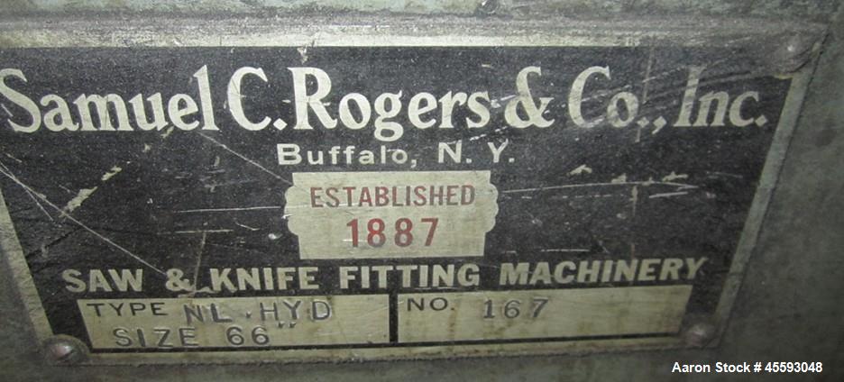 Used Samuel C. Rogers model NL-NYD knife grinder. 66" wide capacity, s/n 167