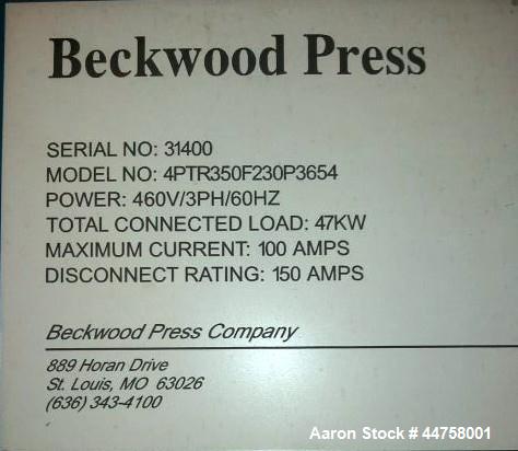 Used Beckwood Press, Model 4PTR350F230P3654, 350 Ton Capacity.  3" x 36" x 54" Bolsters, 34" stroke Parker cylinders. Ram speeds:  210 IPM approach, 40 IPM pressing, 191 IPM return.  Hydraulic power ...