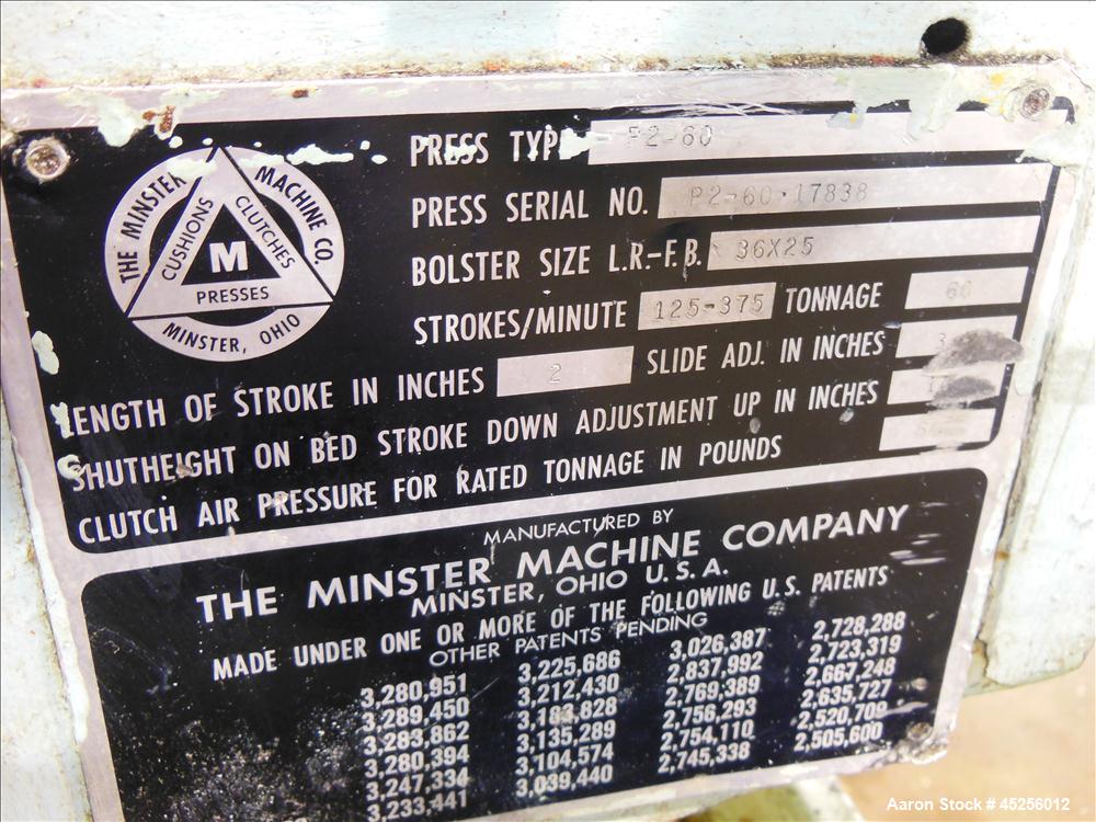 Used  Minster 60 Ton Straight Side Press, Model # P2-60. 60 ton capacity, Press bed area 36" X 25", Stroke of slide 2", Adjustment of slide 3", Shut height 14", Scrap chute opening 14" X 9", Strokes ...