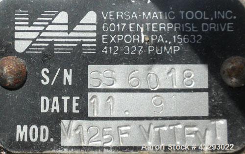 Used Versa-Matic Tool Air Powered Diaphragm Pump, Model V125F VTTFVT, 316 L Stainless Steel. Rated approximately 0-138 gallons per minute, 1/4" maximum solids handling, 120 psi, 2" tri-clamp inlet/ou...