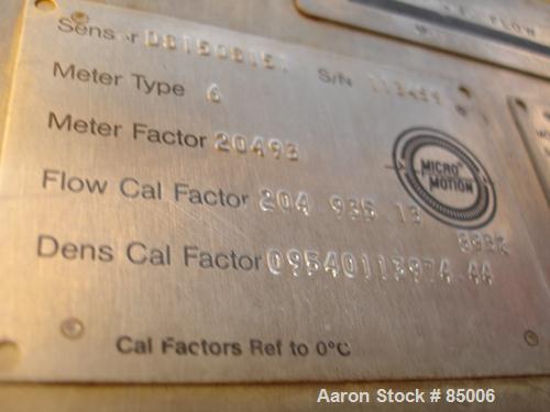 Used Micro Motion Flow Meter System Consisting Of: (1) Micro Motion flow meter, model DS150S141, 316 stainless steel. Rated 1500 PSI at -240 to 20 Degrees C. Dens cal factor 095B40113974, flow cal fa...