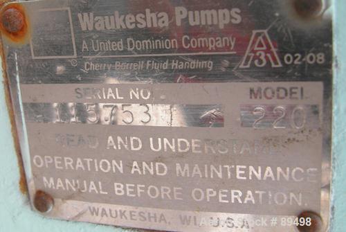 Used Waukesha Universal Rotary Positive Displacement Pump, Model 220, 316 Stainless Steel. Approximately 260 gallons per minute at 100 psi at 600 rpm capacity, .522 gallon displacement per revolution...