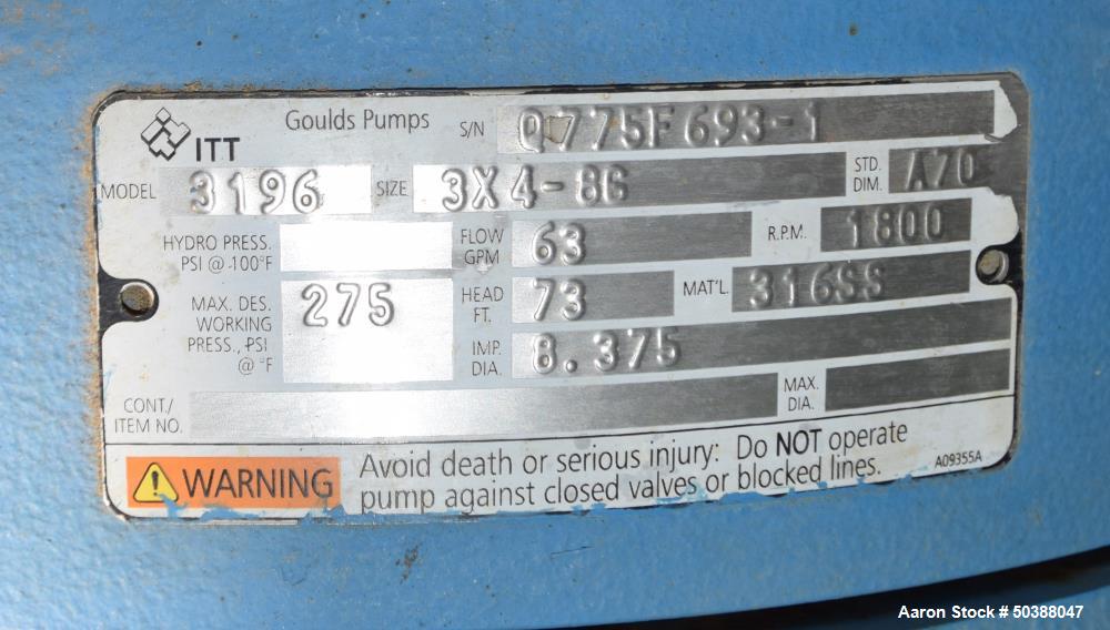 Used Goulds Centrifugal Pump, Model 3196, Size 3X4-8G, 316 Stainless Steel. Rated approximately 63 gallons per minute at 73' head at 1800 rpm, 275 psi. 4” Inlet, 3” outlet, 8.375” diameter impeller, ...