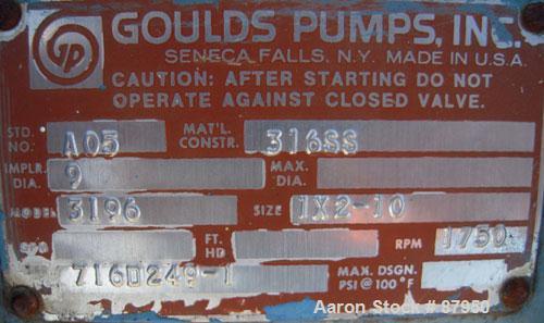 Used Goulds Centrifugal Pump, model 3196, size 1x2x10, 316 stainless steel. 2" inlet, 1" outlet. Approximate 10" diameter impeller. Rated approximately 50 gallons per minute at 120' head at 1750 psi....