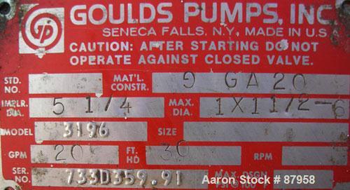 Used Goulds Centrifugal Pump, Model 3196, Size 1x1 1/2-6, 316 Stainless Steel. 1-1/2" inlet, 1" outlet, approximately 5-1/4" diameter impeller. Rated approximately 20 gallons per minute at 30’ head. ...