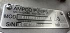 Used Ampco Centrifugal Pump, Model C114MD14T-S, 316 Stainless Steel. Approximately 15 gallons per minute.  1-1/2