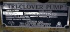 Used Tri-Clover Centrifugal Pump, Model SP218M-9237-40, 316 Stainless Steel. Unit missing front cover. Driven by a 10 hp, 3/60/460 volt, 3510 rpm motor. Mounted on a carbon steel base.