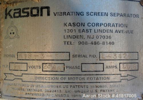 Used Kason Screener, Model K18-3-SS, 304 stainless steel. 18" diameter, triple deck, 4 separation. Stainless steel top cover. Driven by a 1/3 hp, 3/60/230/460 volt, 1140 rpm motor. Mounted on a carbo...