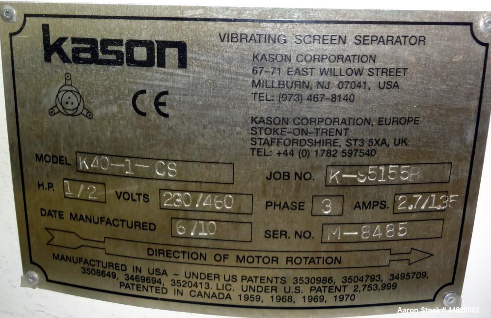 Used Kason Screener, Model K40-1-CS, 304 Stainless Steel. 40" Diameter, single deck, 2 separation. Stainless steel top cover. Driven by a 1/2hp, 3/60/230/460 volt, 1200 rpm motor. Mounted on a carbon...