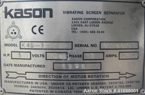 Used Kason Vibratory Separator, model K48-1-CS, carbon steel. 48" diameter, single deck, 2 separation. No top cover. Driven by a 1 hp, 3/60/230/460 volt motor.  Mounted on a carbon steel I-beam base.