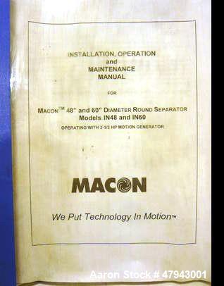 Used Macon (Sweco)3 Tier Sifter/Separator. 48" Screen. Motion generator hp 2.5, PH 3, frame 132S, duty S1, volts 480, H2 60, amps 3.2, rpm 1145. Includes 5 screens: (2) 165, (2) 230, (1) 400, (2) set...