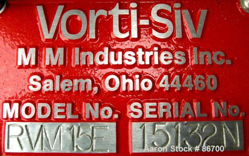 Used Vorti-Siv Vibratory Sieving Machine, Model RVM-15E, 304 Stainless Steel. (1) 15" diameter 80 mesh sieve. Bottom collection hopper with 2" outlet. Driven by a (.26) hp, 3/60/230/460 volt, 3600 rp...