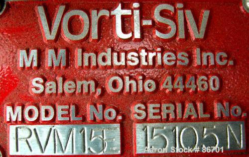 Used Vorti-Siv Vibratory Sieving Machine, Model RVM-15E, 304 Stainless Steel. (1) 15" diameter 94 mesh sieve. Bottom collection hopper with 2" outlet. Driven by a (.26) hp, 3/60/230/460 volt, 3600 rp...