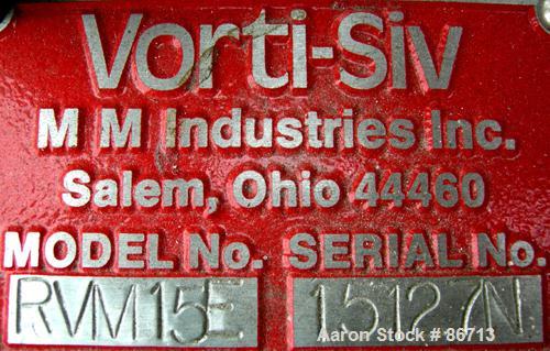Used Vorti-Siv Vibratory Sieving Machine, Model RVM-15E, 304 Stainless Steel. (1) 15" diameter 80 mesh sieve. Bottom collection hopper with 2" outlet. Driven by a (.26) HP, 3/60/230/460 Volt, 3600 RP...