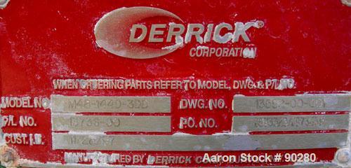 USED: Derrick Screener model M48-144D-3DD, 304 stainless steel.  2 decks, first deck 40" wide x 140" long, second deck 40" wide x 138" long.  Driven by a 2.5 HP, 3/60/460/480 volt, 1800 RPM motor.  1...