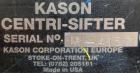 Used Kason Centri-Sifter, 304 Stainless Steel. Approximate 10