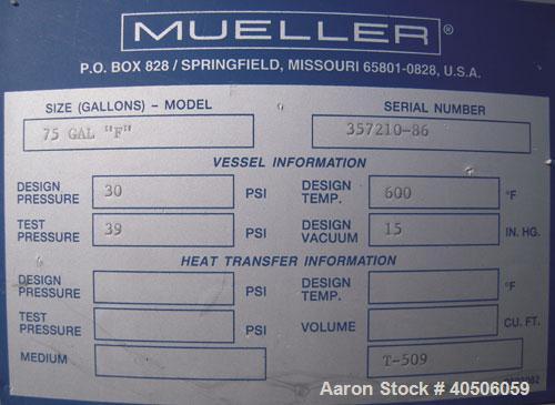 Unused- Mueller Pressure Tank, 75 Gallon, Model "F", SA-516 GR 70 carbon steel, vertical. 24" diameter x 40" straight side, dished top and bottom. Internal rated 30 psi at 600 deg F and -20 deg F at ...